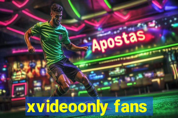 xvideoonly fans